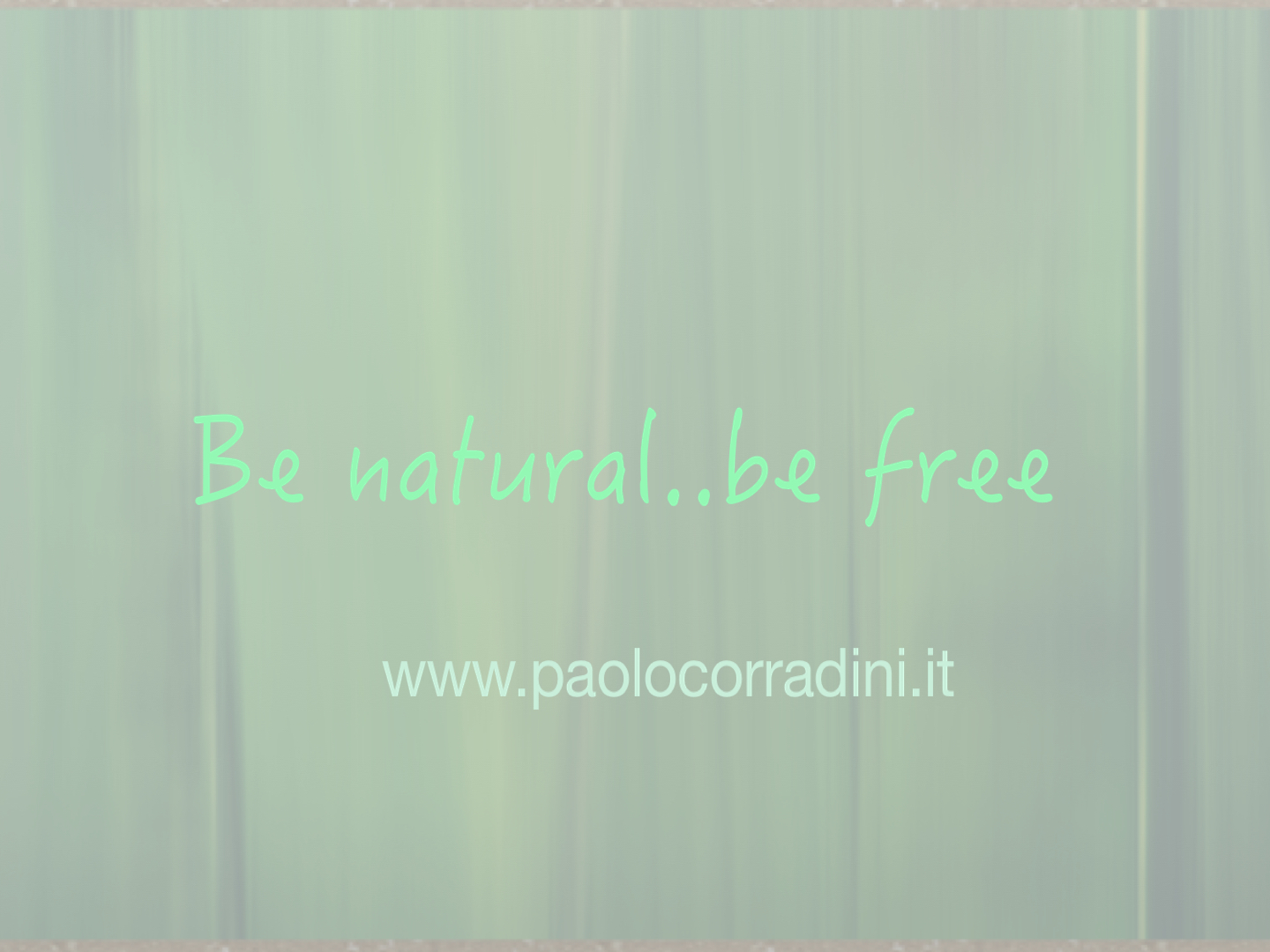 Be natural Be free